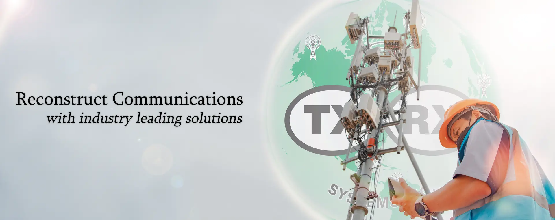 Reconstructing communications with Industry leading solutions by TX RX Systems 